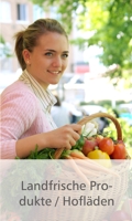 Landfrische Produkte / Hofl&auml;den