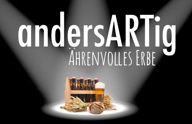 andersARTige - Ährenvolles Erbe!