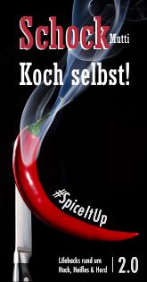 Der Ersthelfer für junge Küchenhelden: Schock Mutti - Koch selbst! 2.0