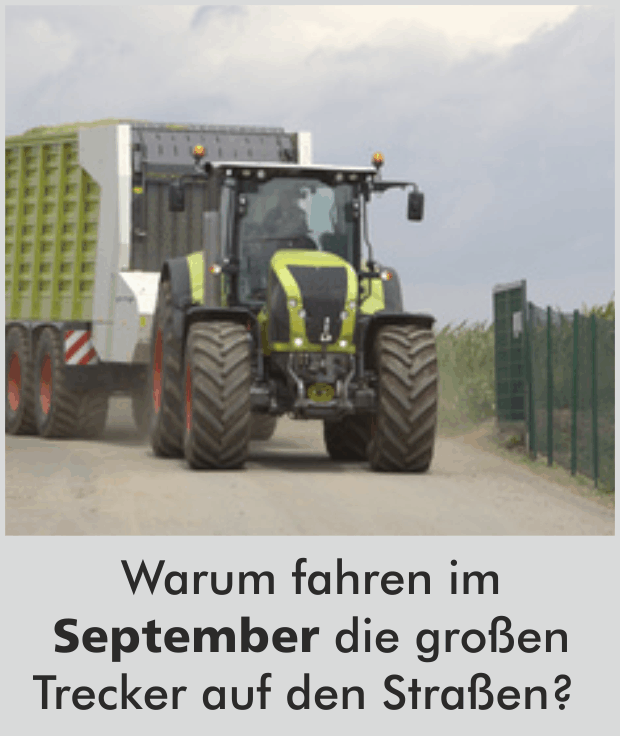 Warum fahren im September die großen Trecker auf den Straßen?